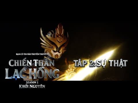 Chiến Thần - Episode 2: The Truth (Official Trailer)